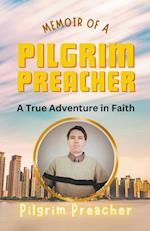 Memoir of a Pilgrim Preacher