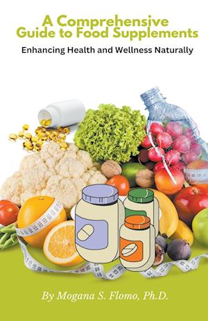 A Comprehensive  Guide to Food Supplements