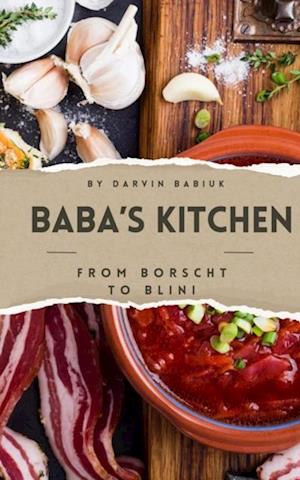 Baba's Kitchen: From Borscht to Blini