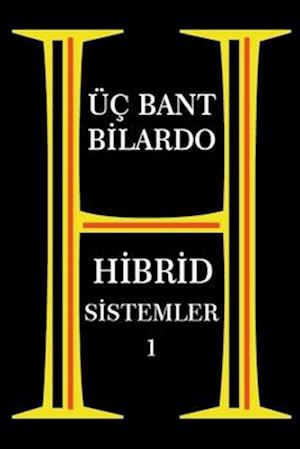 Üç Bant Bilardo - Hibrid Sistemler 1