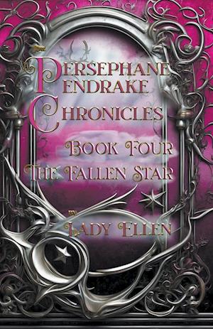 The Persephane Pendrake Chronicles-Book Four-The Fallen Star