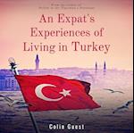 Expats Experiences of Living in Turkey