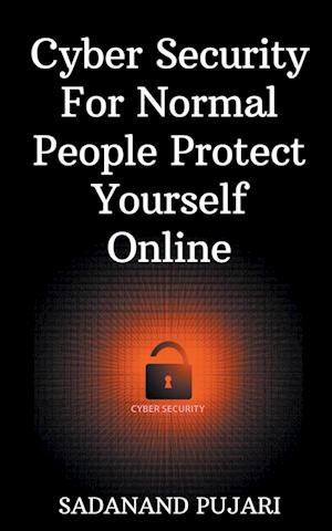 Cyber Security For Normal People Protect Yourself Online