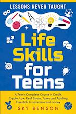 Life Skills for Teens - Lessons Never Taught