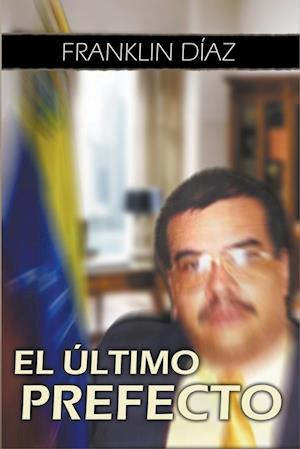 El Último Prefecto