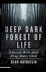Deep Dark Forest of Life 