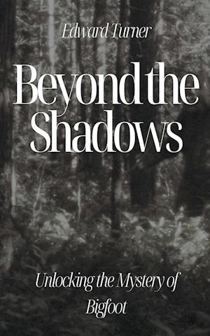 Beyond the Shadows