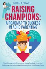 A Roadmap To Success in ADHD Parenting 