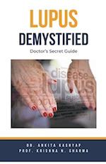 Lupus Demystified: Doctor's Secret Guide 