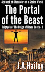 The Portal of the Beast, Triptych of The Reign of Never Death - 1 