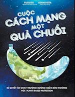 Cu¿c Cách M¿ng M¿t Qu¿ Chu¿i