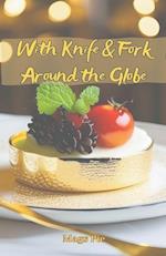 With Knife & Fork Around the Globe 