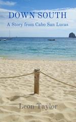 Down South: A Story From Cabo San Lucas