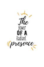 The Power of a Radiant Presence 