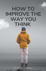 How To Improve The Way You Think 