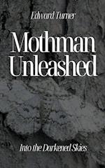 Mothman Unleashed