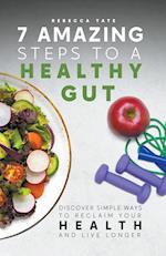 7 Amazing Steps To A Healthy Gut 