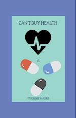 Can't Buy Health 4 