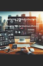 Mastering Office Productivity Automating Tasks for Maximum Efficiency 