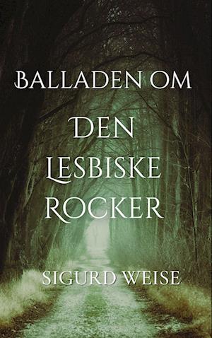 Balladen om Den Lesbiske Rocker