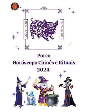 Porco Horóscopo Chinês e Rituais 2024