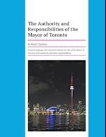 The Authority and Responsibilities of the Mayor of Toronto 