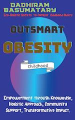 Outsmart Obesity (Childhood) 