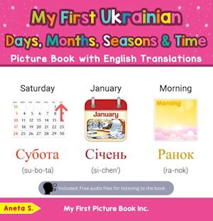 My First Ukrainian Days, Months, Seasons & Time Picture Book with English Translations