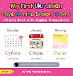 My First Ukrainian Days, Months, Seasons & Time Picture Book with English Translations