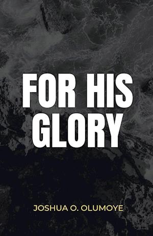 For His Glory