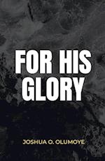 For His Glory 