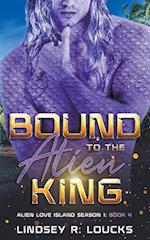 Bound to the Alien King 