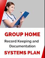 Group Home Record Keeping and Documentation Systems Plan