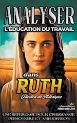 Analiser L'éducation du Travail dans Ruth