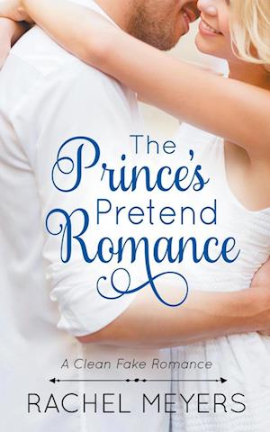 The Prince's Pretend Romance