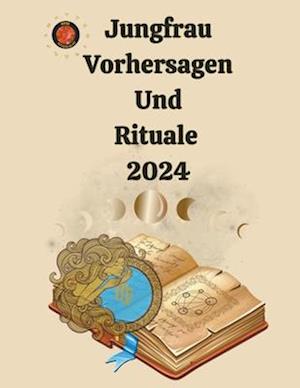 Jungfrau Vorhersagen Und Rituale 2024