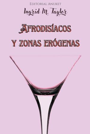 Afrodisíacos y Zonas Erógenas