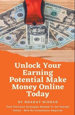 Unlock Your Earning Potential Make Money Online Today