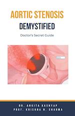 Aortic Stenosis Demystified