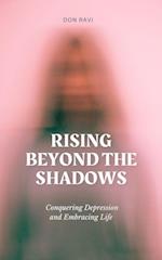 Rising Beyond The Shadows