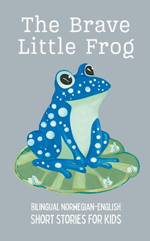 The Brave Little Frog