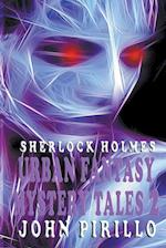 Sherlock Holmes, Urban Fantasy Mystery Tales 2 