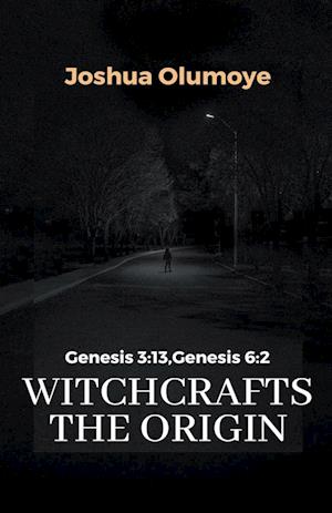 Witchcrafts the Origin