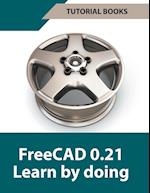 FreeCAD 0.21 Learn by doing
