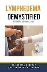 Lymphedema Demystified: Doctor's Secret Guide 