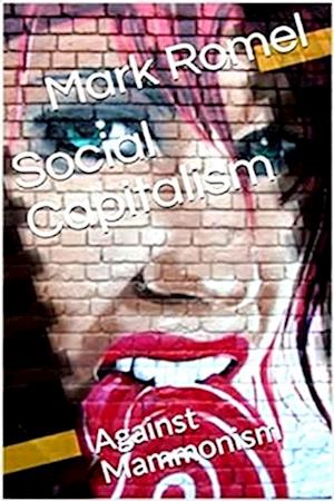 Social Capitalism: Against Mammonism