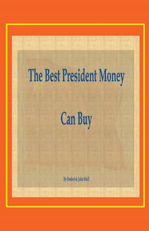 The Best President Money Can Buy