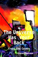 Universe Has Your Back: Trust the Cosmos