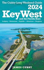 Key West & The Florida Keys The Cubby 2024 Long Weekend Guide 