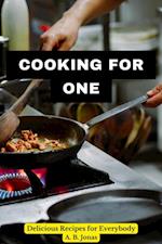 Cooking for One - Delicious Recipes for Everybody